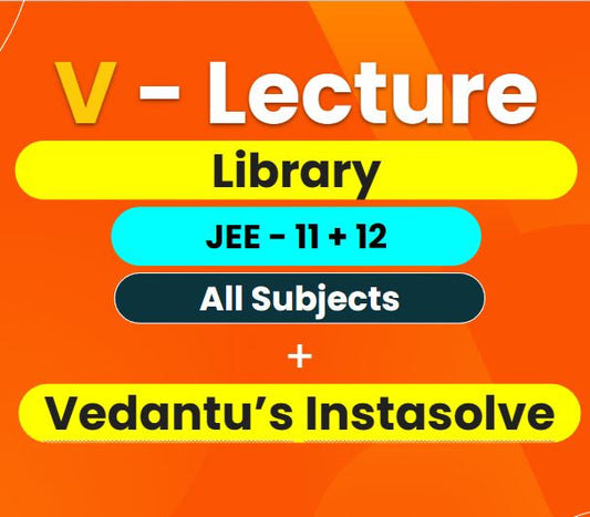 JEE MAINS + Advanced - V - Buddy + Instasolve (COMBO) - Grade 11 & 12 - All Subjects (3 Months)