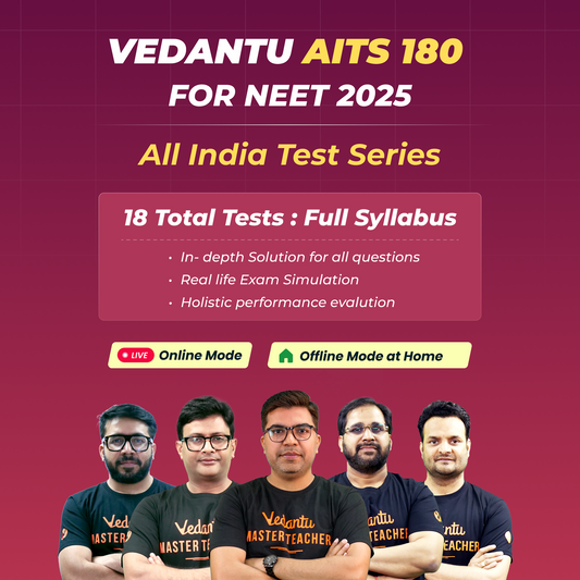 Vedantu All India Test Series 180 (AITS 180) Mock Tests Aligned with NTA NEET Syllabus, NCERT & Exam Pattern