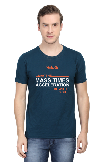 Mass Times Acceleration -  Vedantu - Round Neck T-Shirt