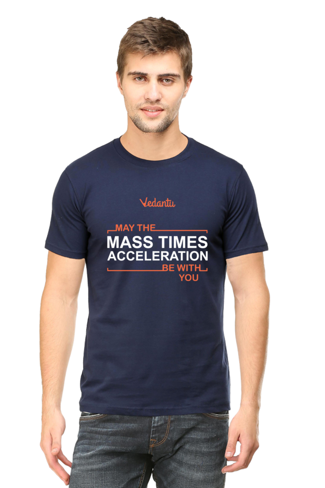 Mass Times Acceleration -  Vedantu - Round Neck T-Shirt