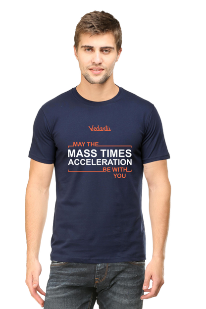 Mass Times Acceleration -  Vedantu - Round Neck T-Shirt