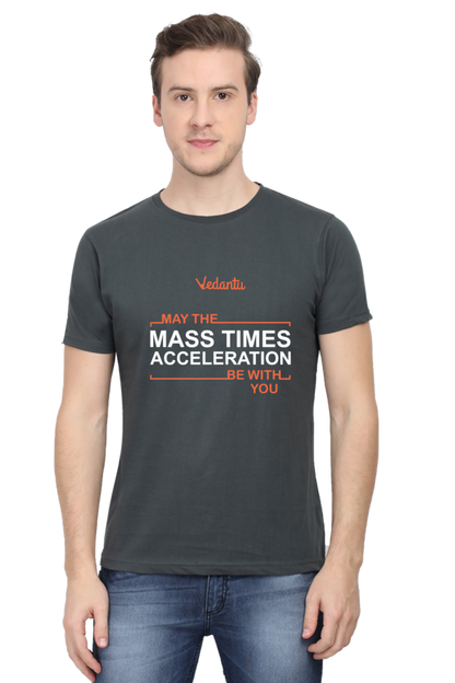 Mass Times Acceleration -  Vedantu - Round Neck T-Shirt