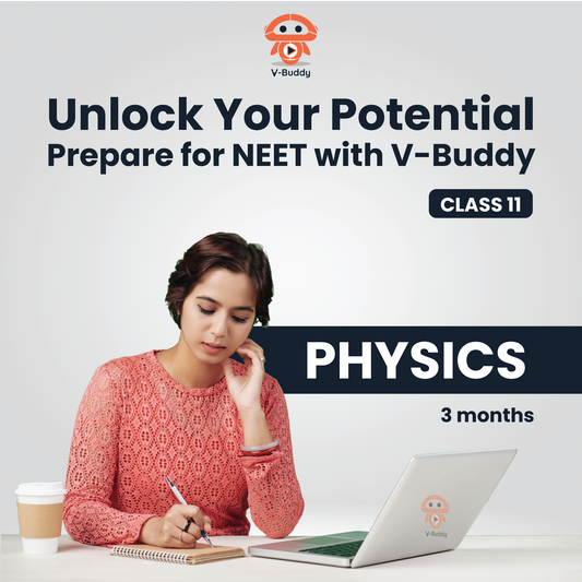 NEET - V - Buddy - Grade 11 - Physics (3 Months)