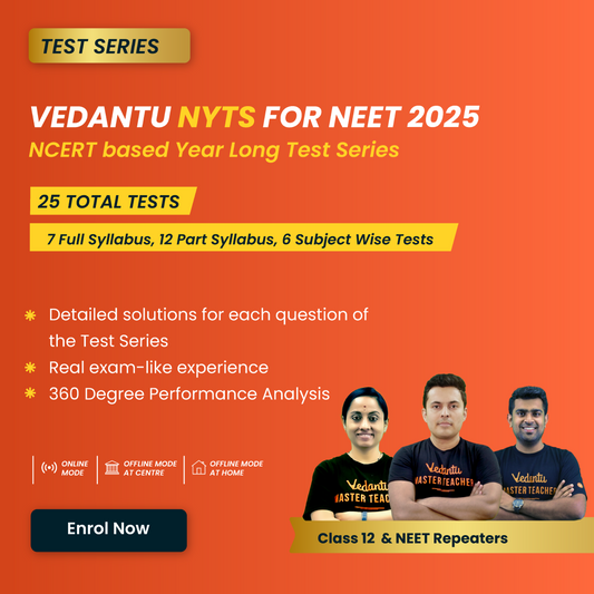 Vedantu NYTS for NEET 2025 - NCERT Based Year Long Test Series (3 Day Offer)