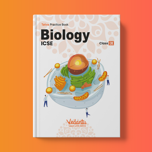 ICSE - Vedantu Tatva Practice Book - (Grade 9) - Biology (Set of 1 Book)