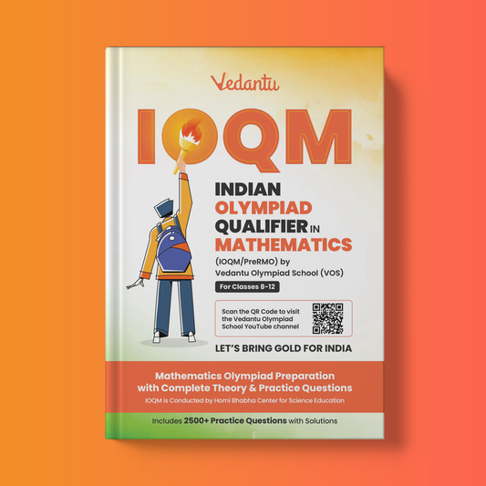 Indian Olympiad Qualifier in Mathematics (IOQM /PreRMO) - Classes 8-12 Latest Edition 2024