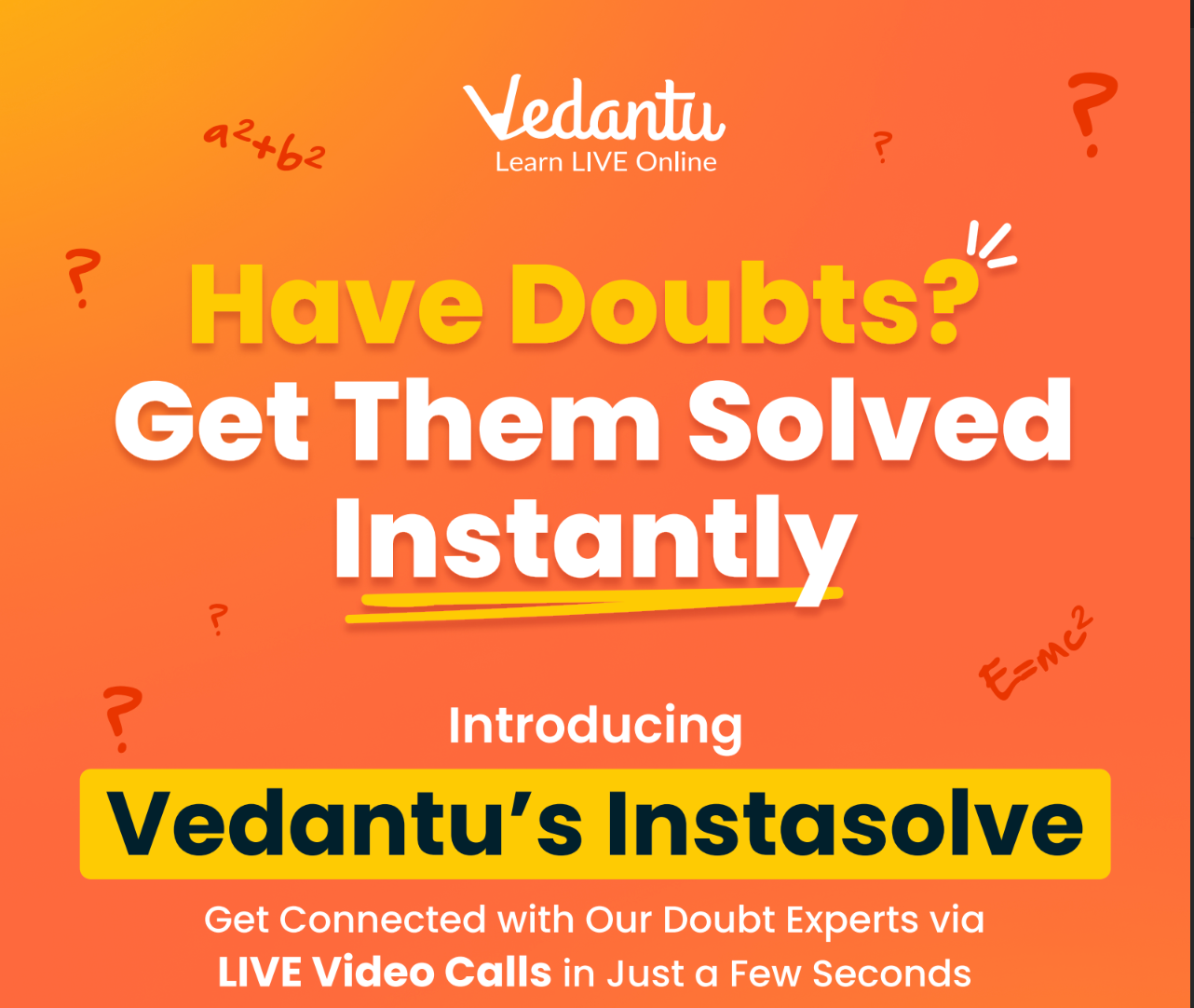 Vedantu's Instasolve - 12 Months - 24 hours Unlimited Instant Doubt Solving