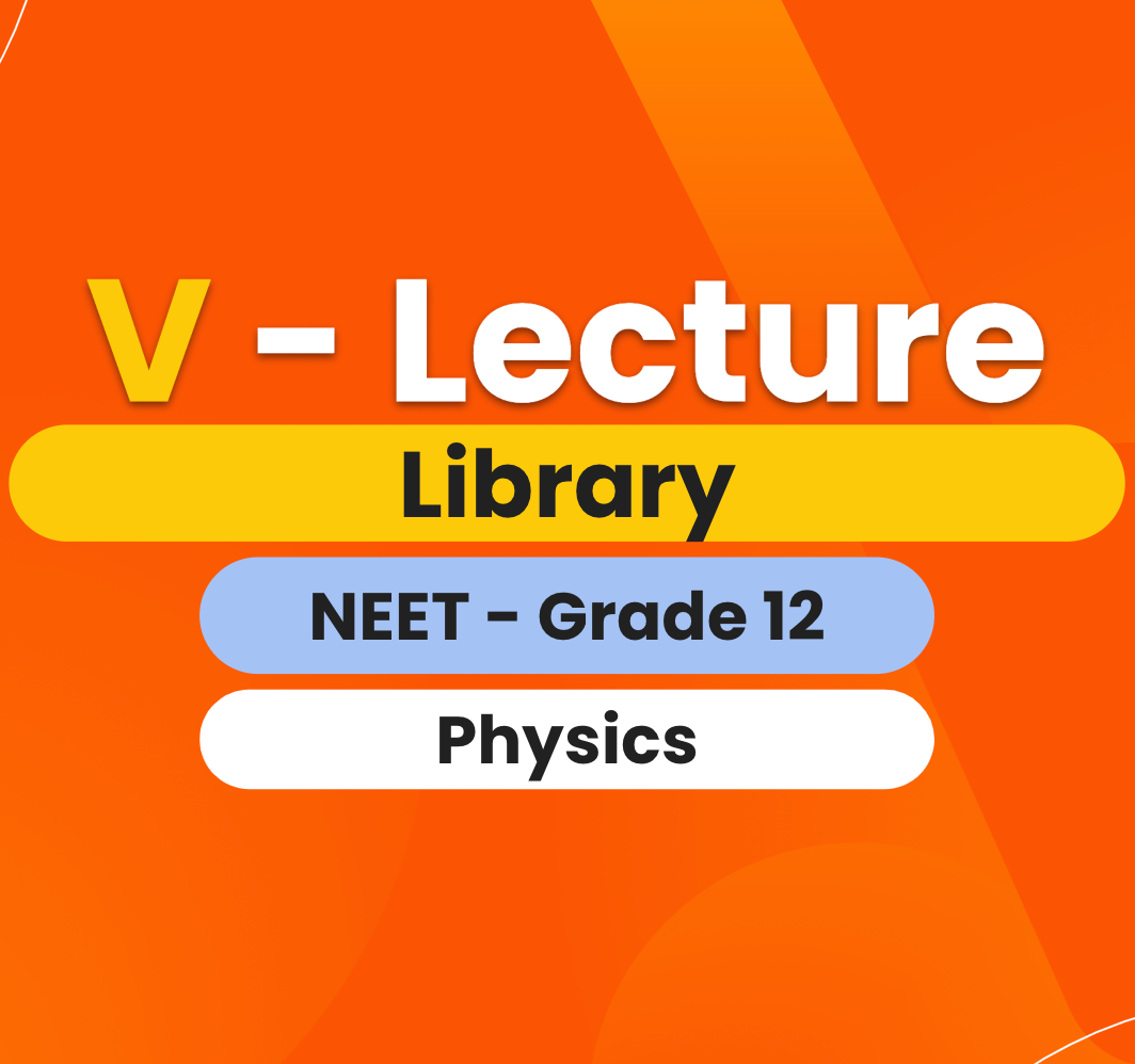 NEET - V - Buddy - Grade 12 - Physics (3 Months)