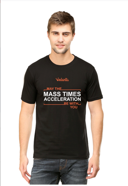 Mass Times Acceleration -  Vedantu - Round Neck T-Shirt