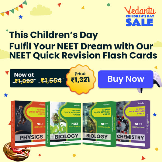 Vedantu Quick Revision Cards for NEET Physics, Chemistry and Biology 2025 | NEET Flash Cards for Quick Revision | Revision Booklet for NEET 2025